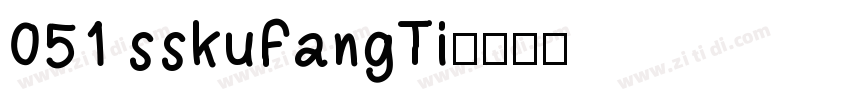 051 sskuFangTi字体转换
